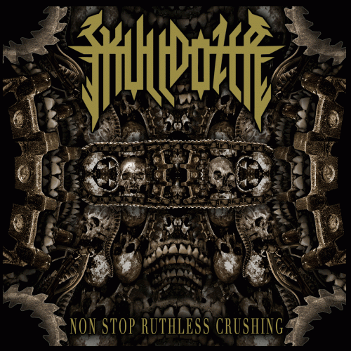 Skulldozer : Non Stop Ruthless Crushing (EP)